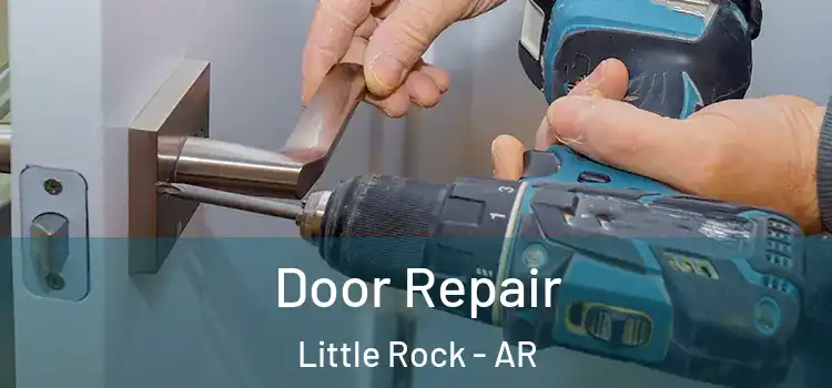 Door Repair Little Rock - AR