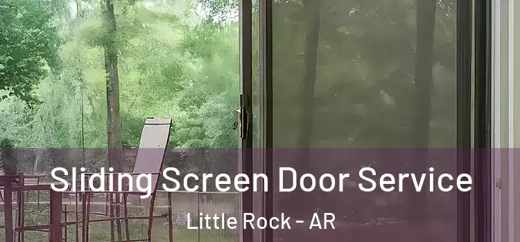 Sliding Screen Door Service Little Rock - AR